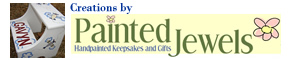 Creations by Painted Jewels...Handpainted Keepsakes and Gifts